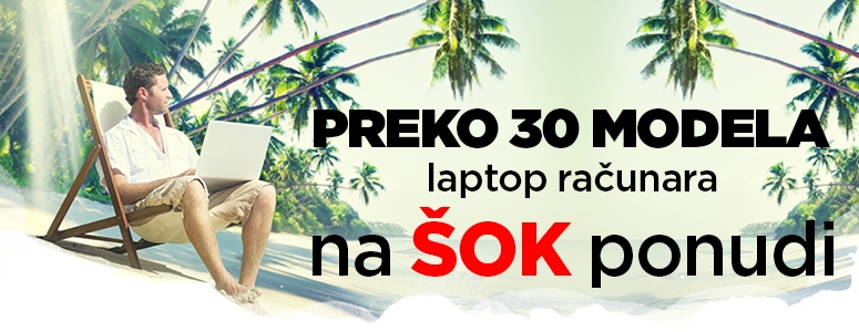 Preko 30 modela laptop računara na ŠOK ponudi