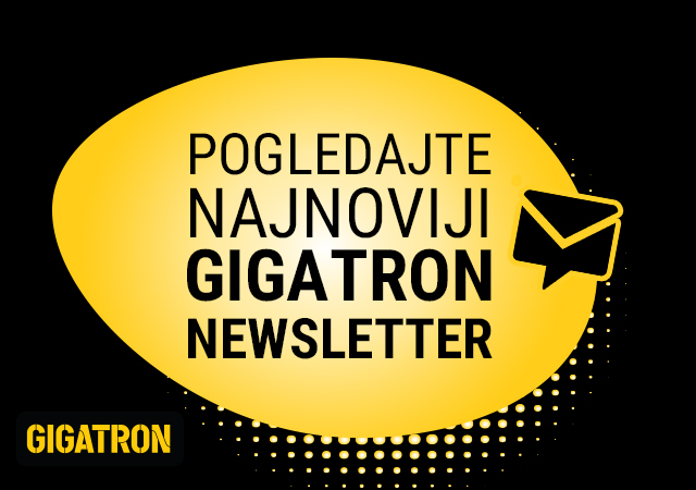 Pogledajte najnoviji Gigatron newsletter