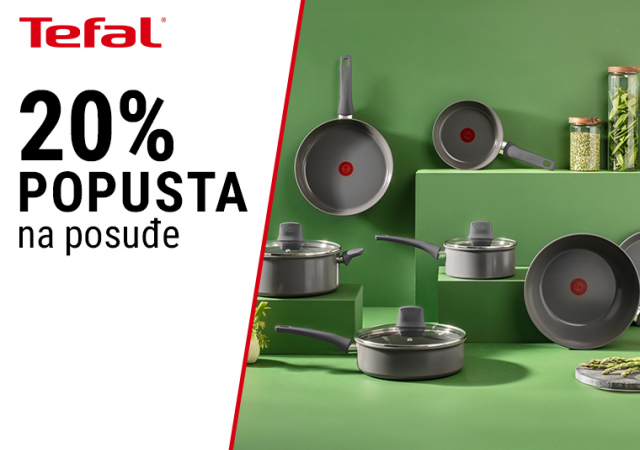 20% popusta na Tefal posuđe