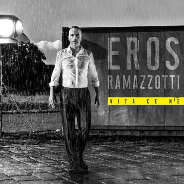 Eros Ramazzotti ‎– Vita Ce N'è