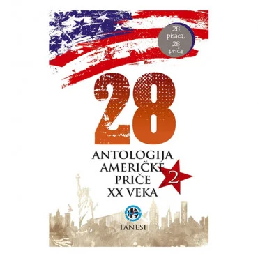 28 - antologija američke priče XX veka 2 Grupa autora