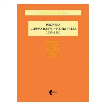 Prepiska Lorens Darel - Henri Miler: 1935-1980 Lorens Darel Henri Miler