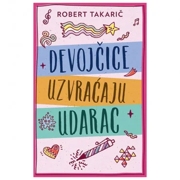 Devojčice uzvraćaju udarac Robert Takarič