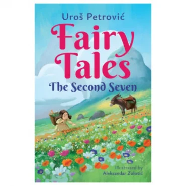 Fairy Tales: The Second Seven Uroš Petrović