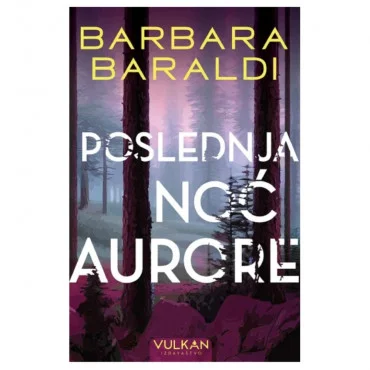 Poslednja noć Aurore Barbara Baraldi