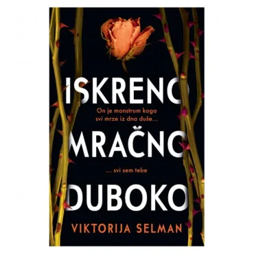 Iskreno, mračno, duboko Viktorija Selman