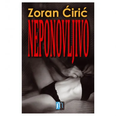 Neponovljivo Zoran Ćirić