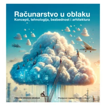 Računarstvo u oblaku, koncepti, tehnologije, sigurnost i arhitektura Mihailo Zoin