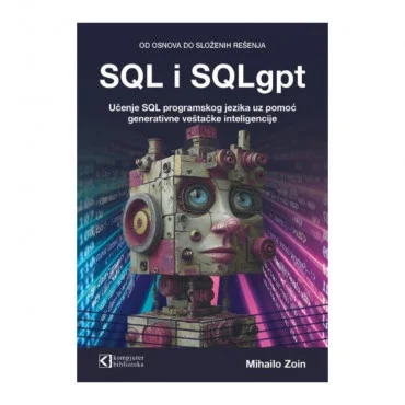 SQL i SQLgpt: Od osnova do složenih rešenja Mihailo Zoin