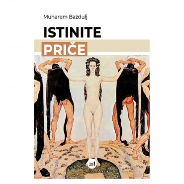 Istinite priče Muharem Bazdulj