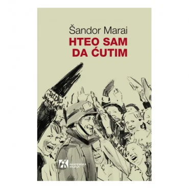 Hteo sam da ćutim Šandor Marai