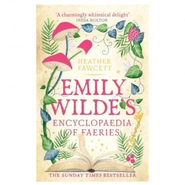 Emily Wilde's Encyclopaedia of Faeries Heather Fawcett