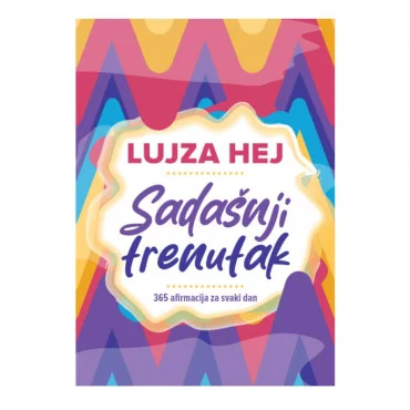 Sadašnji trenutak Lujza Hej